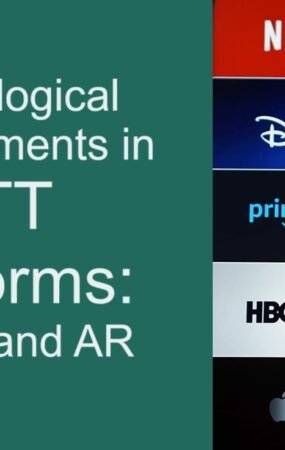 Technological Advancements in OTT Platforms: AI, VR, and AR